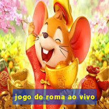 jogo do roma ao vivo